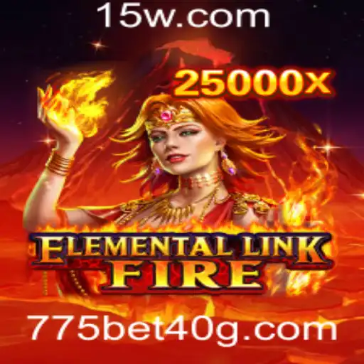 775 bet 40 | Explorando ElementalLinkFire: O Fascinante Mundo de Estratégia e Aventura